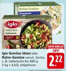 Gemüse-Ideen oder Rahm-Gemüse Angebote von Iglo bei E center Singen für 2,22 €