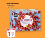Aktuelle Erdbeeren Angebote bei GLOBUS in Saarbrücken Aktuelles Erdbeeren Angebot bei GLOBUS in Saarbrücken ab 1,00 €