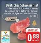Deutsches Schweinefilet Angebote von Edeka bei E center Wuppertal für 0,88 €