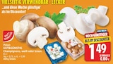 Aktuelle Pilze Angebote bei EDEKA in Berlin Aktuelles Champignons weiß Angebot bei EDEKA in Berlin ab 1,49 €