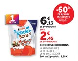 Schokobons - Kinder en promo chez Super U Nice à 8,58 €