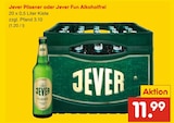 Aktuelles Pilsener oder Jever Fun Alkoholfrei Angebot bei Netto Marken-Discount in Mannheim ab 11,99 €