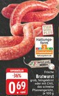 EDEKA Neuhäusel - Frische Bratwurst Angebot im Prospekt Frische Bratwurst bei EDEKA im Neuhäusel Prospekt für 0,69 €