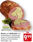 Braten oder Rollbraten im Angebot bei E center in Neustadt Braten oder Rollbraten Angebote von Pfälzer Spezialitäten bei E center Neustadt für 9,99 €
