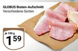Aktuelle Braten Angebote bei GLOBUS in Duisburg Aktuelles Braten-Aufschnitt Angebot bei GLOBUS in Duisburg ab 1,59 €