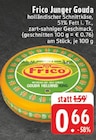 EDEKA Erkelenz - Junger Gouda Angebot im Prospekt Junger Gouda bei EDEKA im Erkelenz Prospekt für 0,66 €