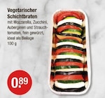 Vegetarischer Schichtbraten von  im aktuellen V-Markt Prospekt für 0,89 €