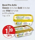 Becel im V-Markt Prospekt Classic von Becel Pro Activ im aktuellen V-Markt Prospekt für 1,39 €