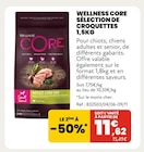 Sélection de croquettes 1,5kg - Wellness Core en promo chez Animalis Nanterre à 11,62 €