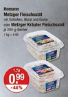 Metzger Fleischsalat oder Metzger Kräuter Fleischsalat von Homann im aktuellen V-Markt Prospekt für 0,99 €