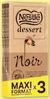 Chocolat - NESTLE DESSERT en promo chez Super U Haguenau à 3,48 €