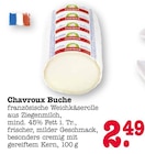 Buche Angebote von Chavroux bei E center Frankfurt für 2,49 €