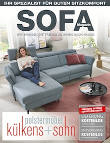 Aktueller külkens+sohn Polstermöbel Prospekt (Dortmund, 16 Seiten zum blättern külkens+sohn Polstermöbel Prospekt SOFA MAGAZIN mit 16 Seiten