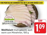 Wellfleisch Angebote von Pfälzer Spezialitäten bei E center Pirmasens für 1,09 €