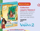 Collection sequins Vaiana 2 - Disney - La Grande Récré Collection sequins Vaiana 2 - Disney à 21,99 € dans le catalogue La Grande Récré