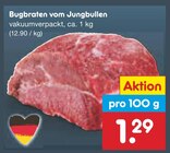 Aktuelles Bugbraten vom Jungbullen Angebot bei Netto Marken-Discount in Augsburg ab 1,29 €