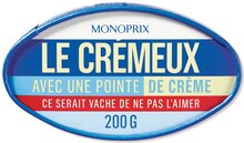 Le crémeux - Monoprix à Paris Le crémeux en promo chez Monoprix Paris à 1,34 €
