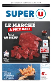 Catalogue Supermarchés Super U en cours à Requeil et alentours, "LE MARCHÉ À PRIX BAS !", 12 pages, 07/05/2024 - 12/05/2024