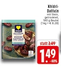 Aktuelle Datteln Angebote bei E center in Wuppertal Aktuelles Khidri-Datteln Angebot bei E center in Wuppertal ab 1,49 €