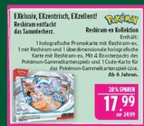 Reshiram-ex Kollektion bei Marktkauf im Prospekt "" für 17,99 €