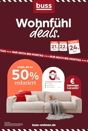 Aktueller buss Möbel & Einrichtung Prospekt in Dötlingen und Umgebung, "Wohngefühl Deals." mit 6 Seiten, 21.11.2025 - 24.11.2025