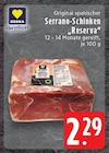 Serrano-Schinken "Reserva" Angebote von EDEKA bei EDEKA Mönchengladbach für 2,29 €