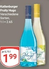Fruity Hugo im Angebot bei GLOBUS in Oberhausen Fruity Hugo Angebote von Kaltenburger bei GLOBUS Oberhausen für 1,99 €