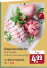 famila Nordost - Schweinerollbraten Angebot im Prospekt Schweinerollbraten bei famila Nordost im Prospekt "" für 4,99 €