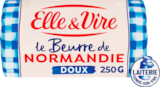 BEURRE DE NORMANDIE ROULEAU DOUX ELLE & VIRE - ELLE & VIRE en promo chez Auchan Supermarché BEURRE DE NORMANDIE ROULEAU DOUX ELLE & VIRE - ELLE & VIRE dans le catalogue Auchan Supermarché