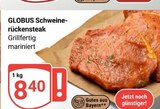 Schweinerückensteak Angebote von GLOBUS bei GLOBUS Amberg für 8,40 €