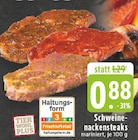 Aktuelles Schweinenackensteaks Angebot bei E center in Krefeld ab 0,88 €