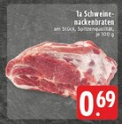 1a Schweinenackenbraten im Angebot bei E center in Borken 1a Schweinenackenbraten Angebote bei E center Borken für 0,69 €