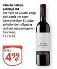 GLOBUS Offenbach - Vale da Calada Alentejo DO Angebot im Prospekt Vale da Calada Alentejo DO bei GLOBUS im Offenbach Prospekt für 4,99 €