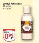 Kaffeesahne im Angebot bei GLOBUS in Pirmasens Kaffeesahne Angebote von Globus bei GLOBUS Pirmasens für 0,99 €