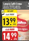 Caffè Crema im Angebot bei E center in Grevenbroich Caffè Crema Angebote von Lavazza bei E center Grevenbroich für 13,99 €