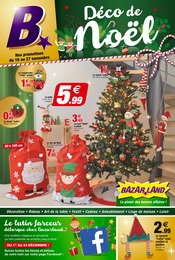 Catalogue Bazarland "Déco de Noël", 16 pages, 16/11/2022 - 27/11/2022 Prospectus Bazarland "Déco de Noël", 16 pages, 16/11/2022 - 27/11/2022