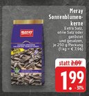 Sonnenblumenkerne im Angebot bei EDEKA in Castrop-Rauxel Sonnenblumenkerne Angebote von Meray bei EDEKA Castrop-Rauxel für 1,99 €