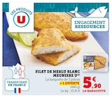 U Express Carrieres sous Bois - Promo Filet de merlu blanc meuniere Promo Filet de merlu blanc meuniere à 5,90 € dans le catalogue U Express à Carrieres sous Bois