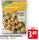 Walnusskerne im Angebot bei EDEKA in Pforzheim Walnusskerne Angebote von Seeberger bei EDEKA Pforzheim für 3,49 €