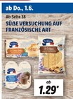 SÜßE VERSUCHUNG AUF FRANZÖSISCHE ART bei Lidl im Prospekt "" für 1,29 €