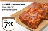 Schwenkbraten im Angebot bei GLOBUS in Kempen Schwenkbraten Angebote von GLOBUS bei GLOBUS Kempen für 7,90 €