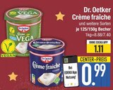 Crème fraîche Classic im EDEKA Prospekt Crème fraîche Classic von Dr. Oetker im aktuellen EDEKA Prospekt für 0,99 €