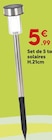 Set de 5 to solaires H.21cm à 5,99 € dans le catalogue Maxi Bazar