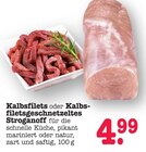 Aktuelle Rindfleisch Angebote bei E center in Mainz Aktuelles Kalbsfilets Angebot bei E center in Mainz ab 4,99 €
