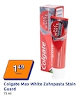 Max White Zahnpasta Stain Guard von Colgate im aktuellen Action Prospekt
