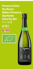 Prosecco Extra Dry Spumante Extra Dry Bio im Angebot bei GLOBUS in Leipzig Prosecco Extra Dry Spumante Extra Dry Bio Angebote von Bosco Malera bei GLOBUS Leipzig für 6,99 €