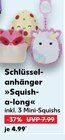 Schlüsselanhänger Squish-a-long Angebote bei Kaufland Langenfeld für 4,99 €