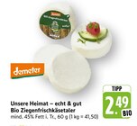 Unsere Heimat – echt & gut Bio Ziegenfrischkäsetaler Angebote von Demeter bei E center Ettlingen für 2,49 €