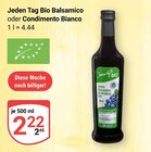 Aktuelles Jeden Tag Bio Balsamico Angebot bei GLOBUS in Leipzig ab 2,22 €