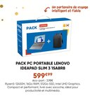 Pack PC Portable Ideapad Slim 3 - LENOVO - Fnac à Noisy-le-Grand Pack PC Portable Ideapad Slim 3 - LENOVO en promo chez Fnac Noisy-le-Grand à 599,99 €